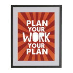 plan your work and work your plan