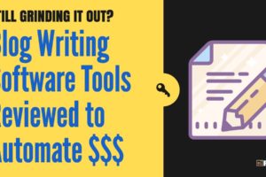 Blog Writing Software Tools Reviewed
